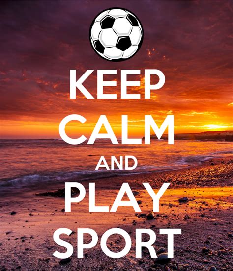 Keep Calm And Play Sport Poster Samuel Keep Calm O Matic
