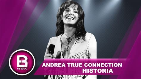 Andrea True Connection Historia En Retro Vintage Para Siempre Youtube