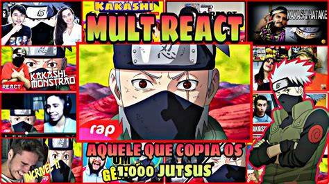 Mult React Rap Do Kakashi Naruto Aquele Que Copia Os 1000 Jutsus