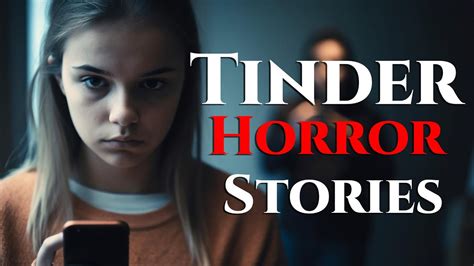 3 creepy true tinder matches horror stories black screen compilation for sleep youtube