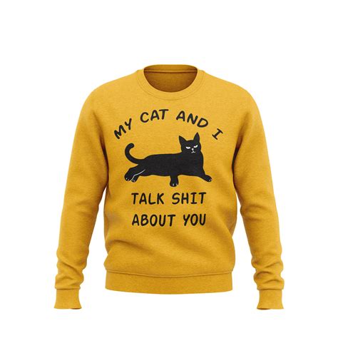 My Cat And I My Cat And I Sweatshirt Funny Sweatshirt For Men