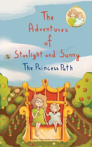 The Adventures Of Starlight And Sunny Book The Princess Path How