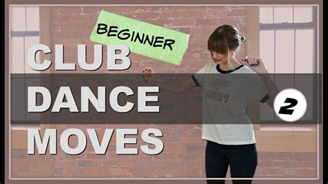 Club Dance Moves Tutorial For Beginners Part 2 Beginner Club Dance