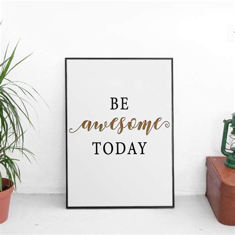 Be Awesome Today Print Poster Print Motivational Poster Etsy Poster