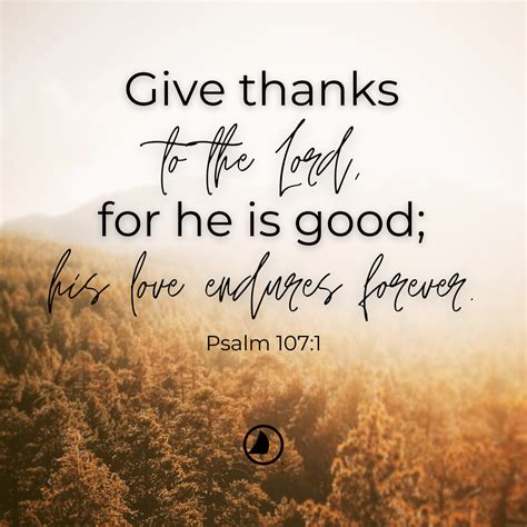 Give Thanks To The Lord For He Is Good His Love Endures Forever