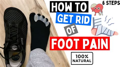 How To Get Rid Of Chronic Foot Pain Naturally 6 Steps Youtube