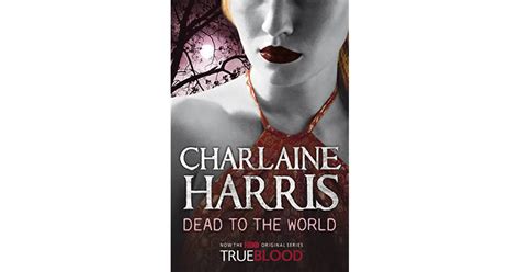 Dead To The World Sookie Stackhouse 4 By Charlaine Harris