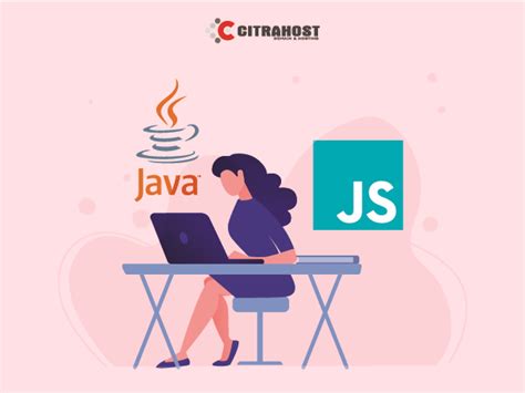 Perbedaan Java Dengan Javascript Citrahost