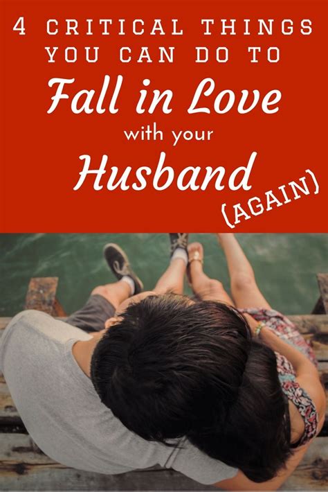 6 ways to fall in love with your husband again marriage help love and marriage best