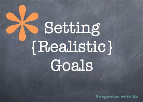 Setting Realistic Goals Morganize With Me Morgan Tyree