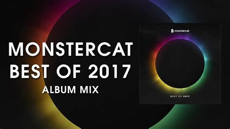Monstercat Best Of 2017 Album Mix 2 Hours Of Electronic Music