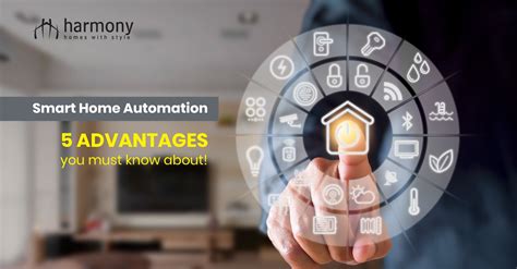 Smart Home Automation - 5 Advantages You Must Know About! - Harmony