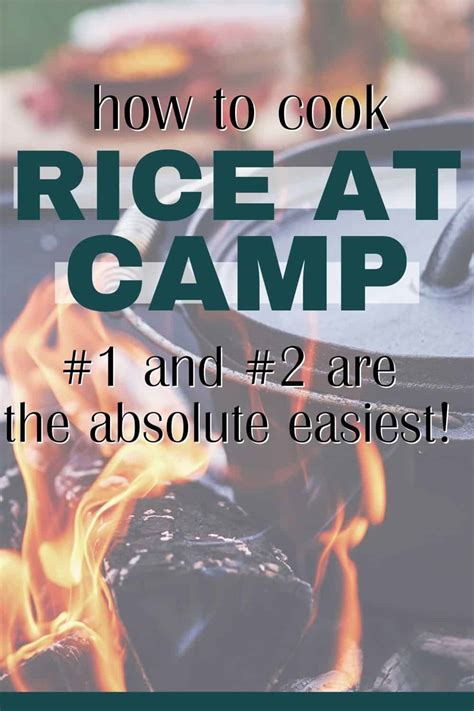 How To Cook Rice While Camping Easy Methods And Best Types