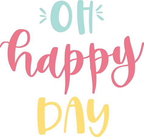 Oh Happy Day Svg Cut File Snap Click Supply Co