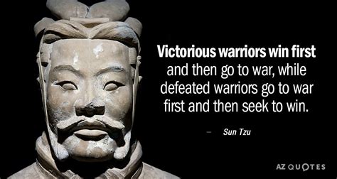 Sun Tzu Quote Victorious Warriors Win First And Then Go To War While