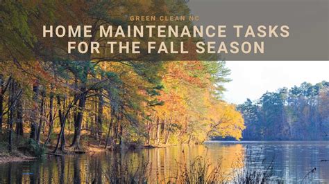 Home Maintenance Tasks For The Fall Season Green Clean Nc