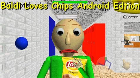Baldi Loves Chips Android Edtion Baldis Basics Mod Youtube