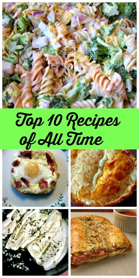 Top 10 Recipes of All Time | Food recipes, Supper recipes ...