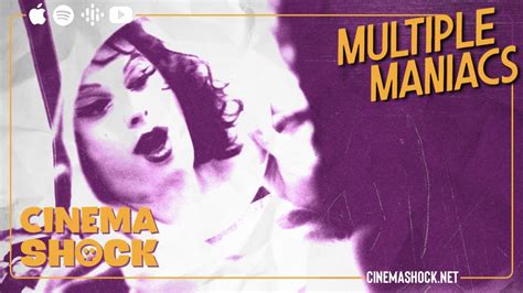 multiple maniacs — cinema shock