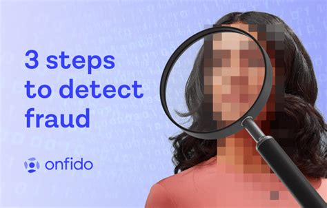 How To Detect Fraud Three Steps To Success Onfido