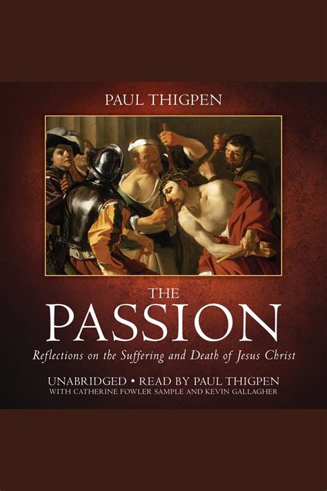 The Passion By Paul Thigpen Catherine Fowler Sample And Kevin