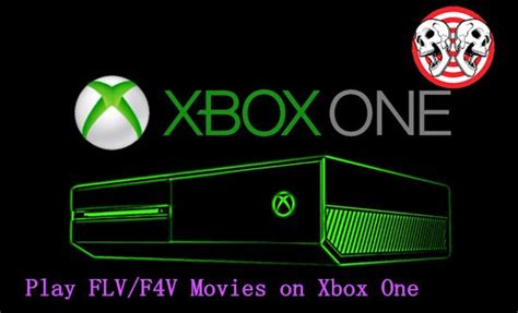 Play Flvf4v Files On Xbox One With No Difficulties 1080p