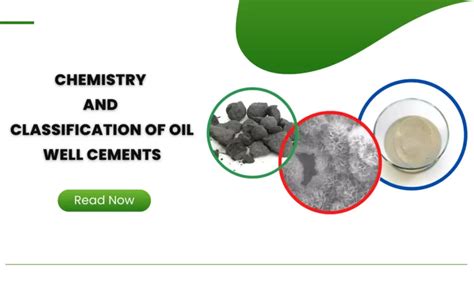 Chemistry And Classification Of Oil Well Cements Petro Shine