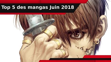 Les 5 Meilleurs Mangas De Juin 2018 Youtube