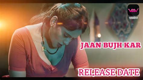 Jaan Bujh Kar Release Date Jinnie Jazz Voovi Original Movies