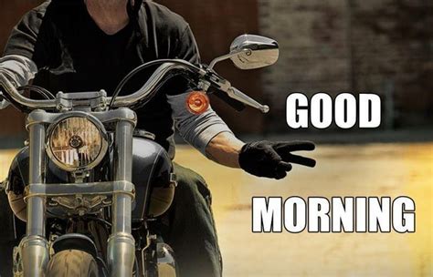 Good Morning Biker Mornings With Images Funny Motorcycle Harley Davidson Harley Men