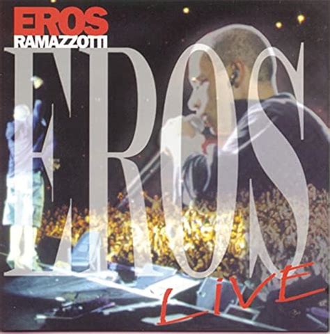 Amazon Com Eros Live Eros Ramazzotti Digital Music
