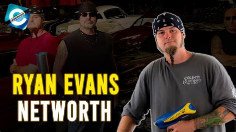 Does Ryan Evans Still Work For Counts Kustoms Counting Cars Cast Ryan