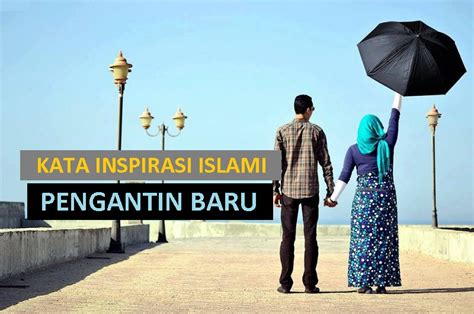 Kata mutiara islam untuk pengantin baru. 100+ Kata Inspirasi Islami untuk Pengantin Baru yang Penuh ...