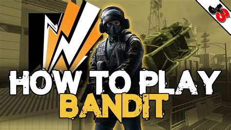How To Play Bandit Rainbow Six Siege Operator Tutorial Youtube