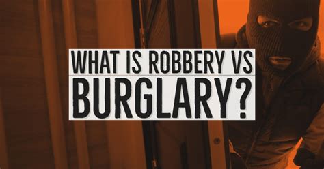 Robbery Vs Burglary