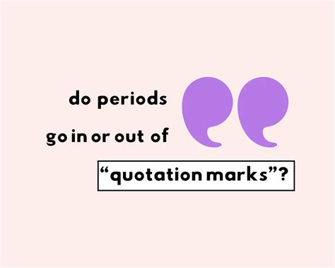 Do Periods Go In Or Out Of Quotation Marks