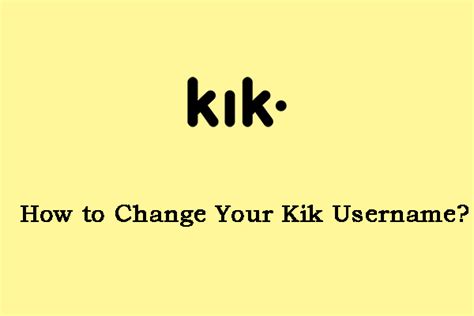 How To Change Your Kik Username Here Is A Full Guide For You Minitool