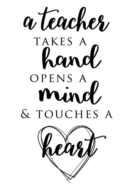 a handwritten quote that says teacher takes a hand opens a mind and touches a heart