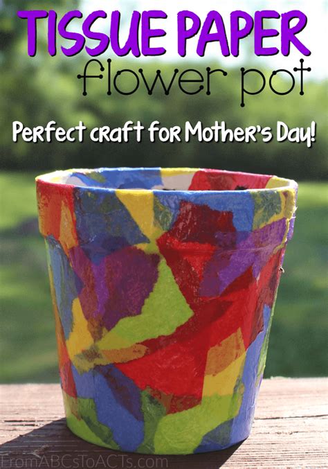 Springtime Crafts For Kids Tissue Paper Flower Pot From Abcs To Acts