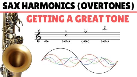 Sax Harmonics How To Use Overtones To Get A Great Sound 30 Youtube