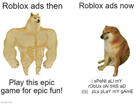 Roblox Ads Then Vs Now Imgflip