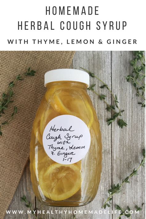 Homemade Herbal Cough Syrup With Thyme Lemon And Ginger My Healthy Homemade Life