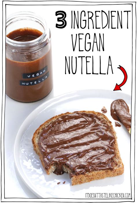 3 Ingredient Vegan Nutella It Doesnt Taste Like Chicken Vegan