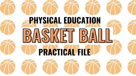 Physical Education Practical File On Basketball 1080p Creative