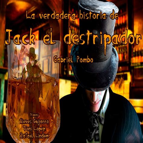 La Verdadera Historia De Jack El Destripador