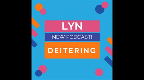 Marketing For The Uninhibited Podcast Ep 12 Lyn Deitering Youtube