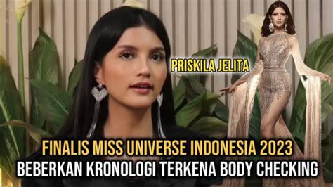 priskila jelita finalis miss universe indonesia 2023 beberkan kronologi alami body checking