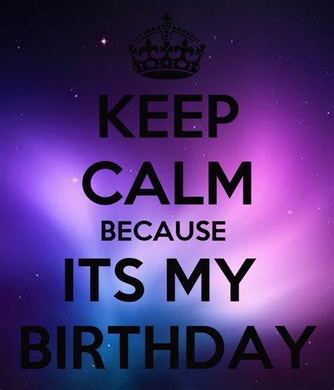 Keep Calm Because Its My Birthday Poster Nick Zimmerman