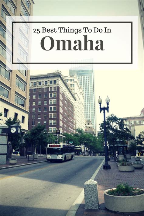 25 Best Things To Do In Omaha Nebraska The Crazy Tourist Travel
