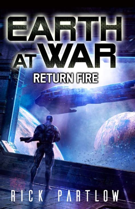 Return Fire Earth At War 9781988380384 Partlow Rick Books